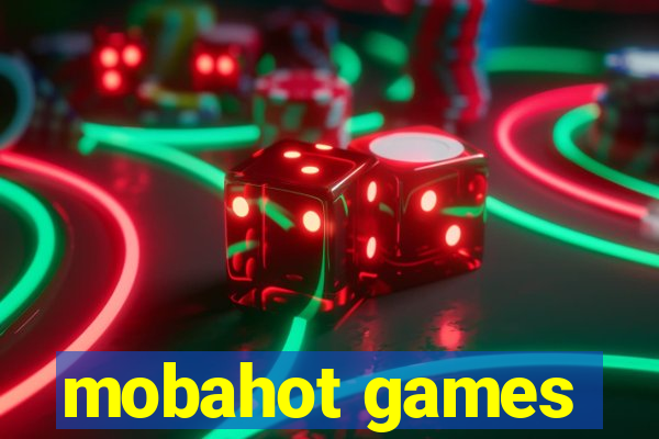 mobahot games